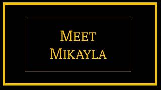 Meet Mikayla
