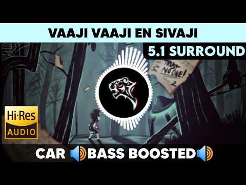 Vaaji Vaaji En Sivaji  51 Surround  Bass Boosted  Sub  Bass  by THARMi2005