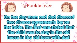 On the day mom and dad divorced, two divorce agreements lay on the table. The first one stated that