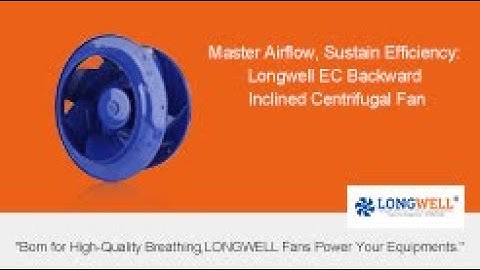 Master Airflow, Sustain Efficiency: Longwell EC Backward Inclined Centrifugal Fan