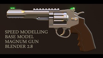 Speed modelling magnum gun base model inside Blender 2.8