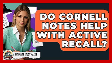 Do Cornell Notes Help With Active Recall? - Ultimate Study Hacks