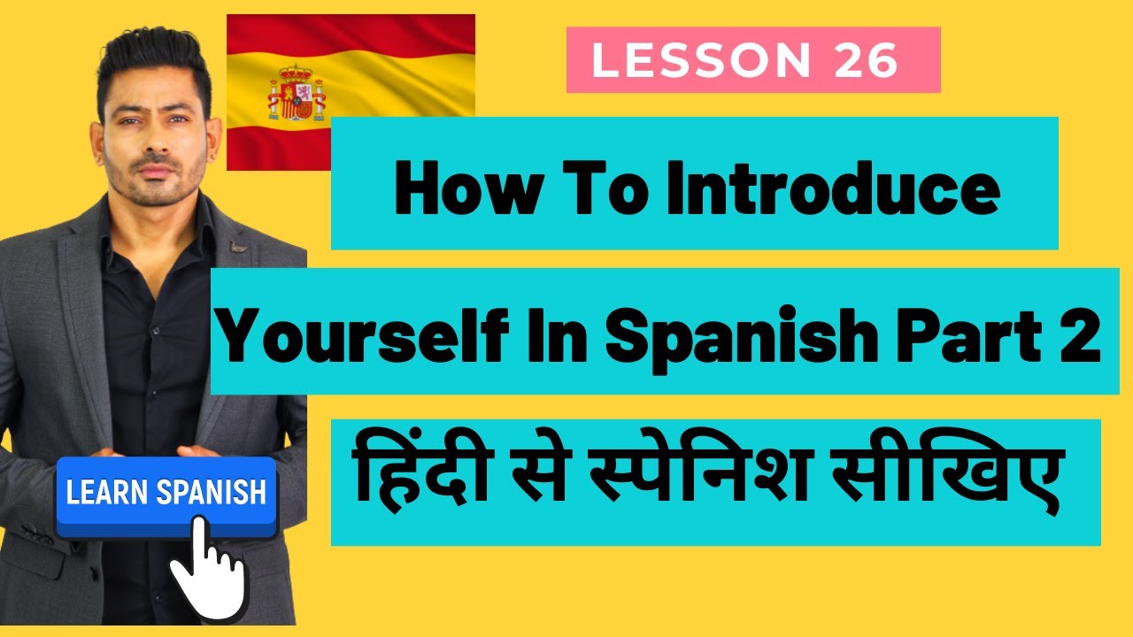 How to introduce yourself in Spanish Part -2 | Absolute Abhi