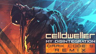 Celldweller - My Disintegration (Dark Code 9 Remix)