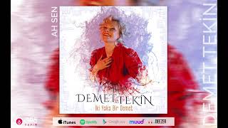 Demet Tekin - Ah Sen (İki Yaka Bir Demet - ) Resimi