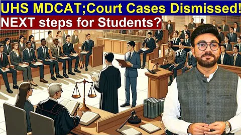 UHS MDCAT Court Cases Update: Lahore & Islamabad High Court