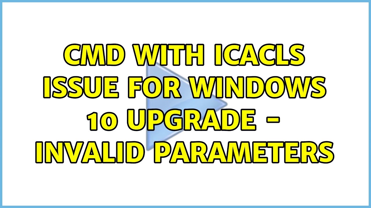 CMD with icacls issue for windows 10 upgrade - invalid parameters - YouTube