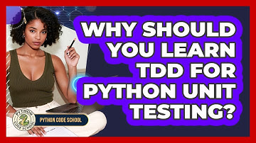 Why Should You Learn TDD For Python Unit Testing? - Python Code School