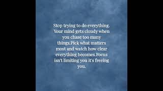 Stop trying to do everything do what matters most and watch how clear everything becomes. #shorts