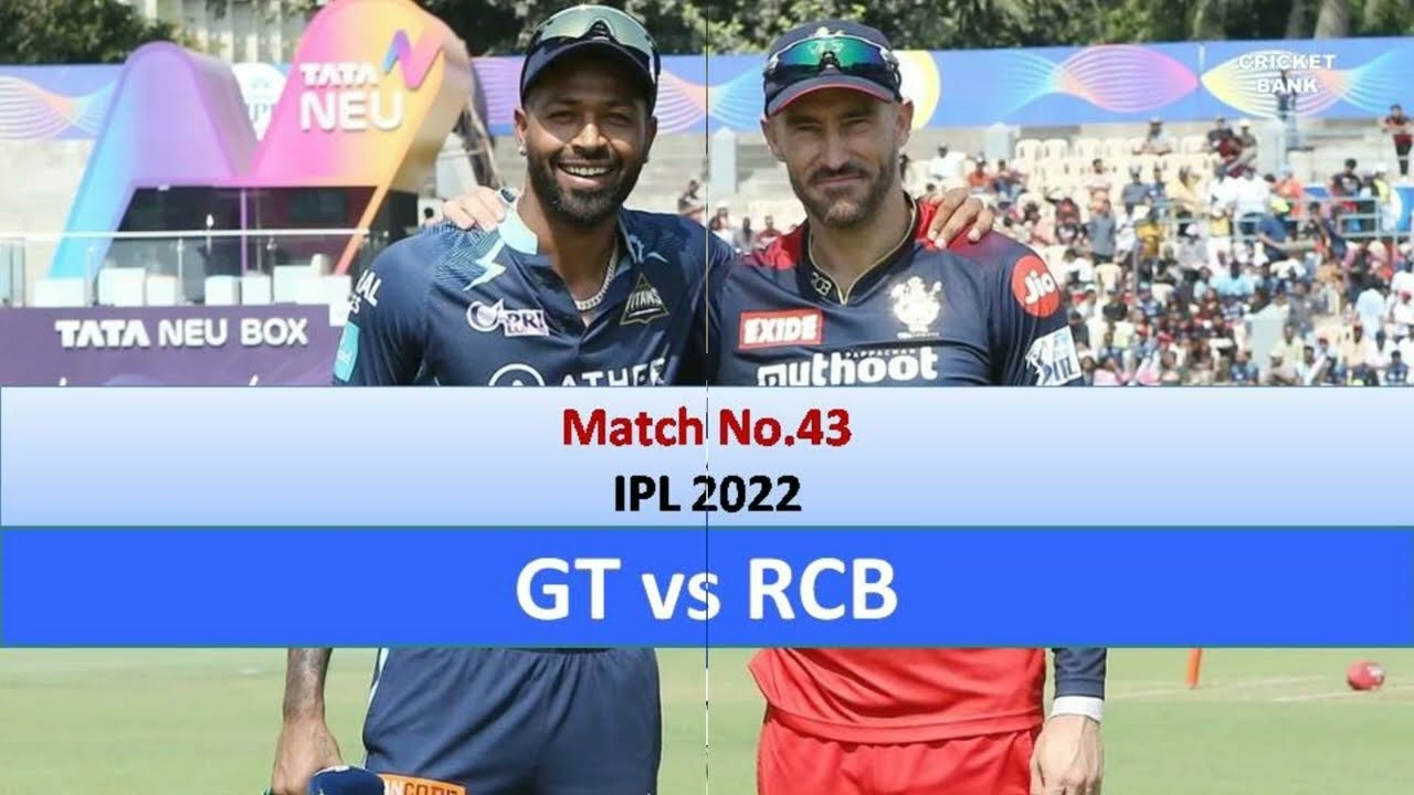 GT vs RCB - Match No.43 - IPL 2022