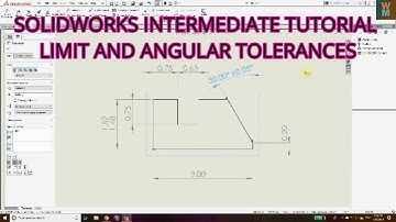 SOLIDWORKS INTERMEDIATE TUTORIAL - LIMIT AND ANGULAR TOLERANCES IN SOLIDWORKS DRAWING DRAFTING