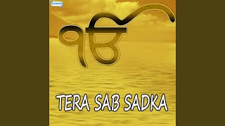 Waheguru Simran Jaap - Tera Sab Sadka