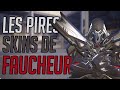 Les pires skins de faucheur 