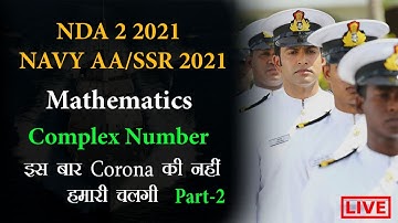 COMPLEX NUMBER || PART-2 || NDA 2 2021 || NAVY AA/SSR 2021 || MATH FULL COURSE || By Parveen Sir