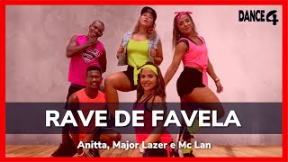 RAVE DE FAVELA - Anitta, Major Lazer e MC Lan - DANCE4 (Coreografia)