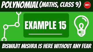 Example 15(Important) | Polynomial (Class 9,CBSE) | Mathematics, Chapter 2- BM's EDUCATION