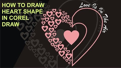How To  Draw Heart Shape Slogan / COREL DRAW / 2020