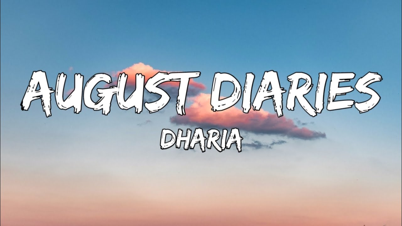 Dharia   August Diaries Lyrics