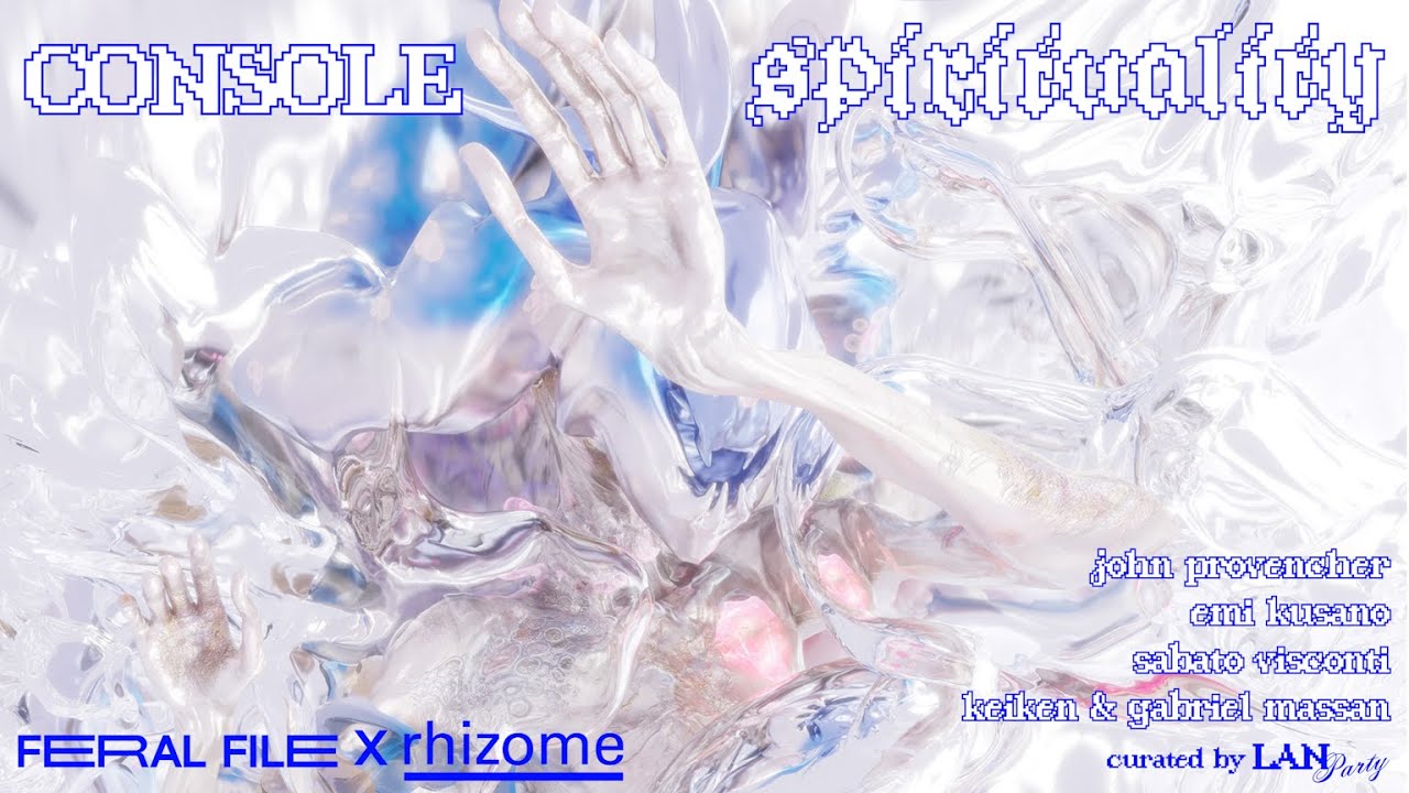 Feral File x Rhizome: Console Spirituality Exhibition Launch Talk