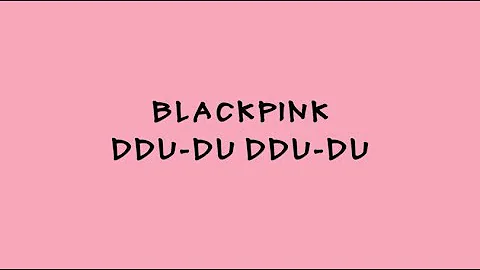 BLACKPINK - DDU-DU DDU-DU - Karaoke Easy Lyrics