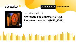 Monologo Los aniversario Adal Ramones 1era Parte(MP3_320K)