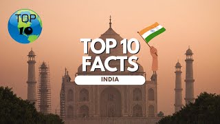 Top 10 Facts About India