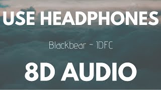 Video thumbnail of "Blackbear  - IDFC (8D AUDIO)"