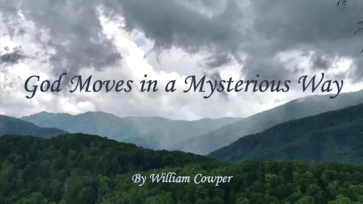 God Moves in a Mysterious Way