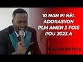 PLM-ADORATION-1O NAN PI BÈL ADORASYON PLM POU ANE 2023 A(ADORATION ET LOUANGE)