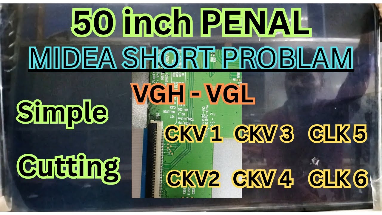 Shorts Penal Problam || VGH-VGL No Voltage CKV - CLK Cutting & Clear penal 💯😎