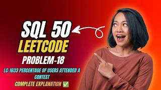 SQL 50 | Problem 18 – Percentage of Users Attended a Contest | Easy