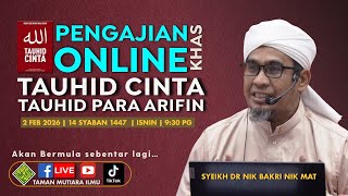 Syeikh Dr Nik Bakri Nik Mat - Pengajian Online Kitab Tauhid Cinta