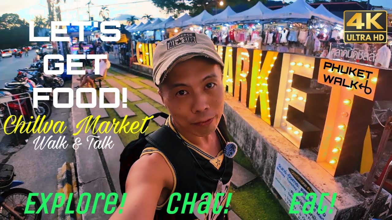 Phuket Walk: Come Relax | Walk & Talk at Chillva Market LOVE THAILAND 🇹🇭 Explore & Eat LOVE PHUKET