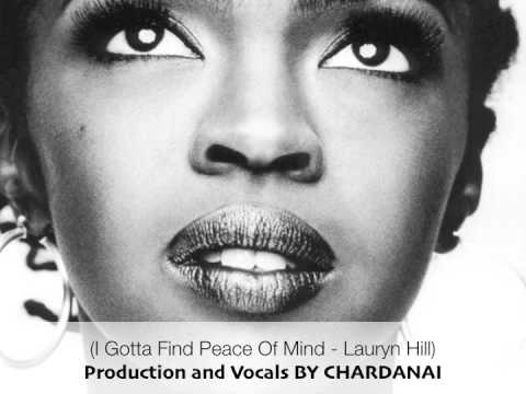 Chardanai - I Gotta Find Peace Of Mind - Lauryn Hill