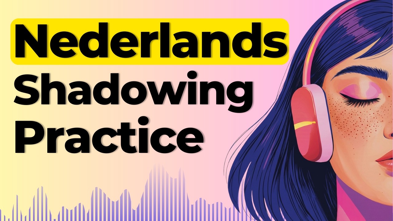 Learn to Speak Dutch Naturally | Shadowing Dutch Speaking Practice