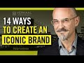 14 Ways To Create An Iconic Brand and Business