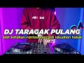 DJ TARAGAK PULANG TIKTOK ALAH BATAHUN RANTAU MENJADI LABUAHAN HIDUIK REMIX FULL BASS