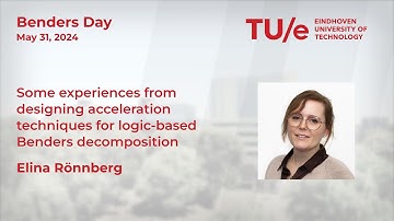 Benders Day - Elina Rönnberg - Some experiences from desig. accl. tech. for logic-b. Benders decomp.