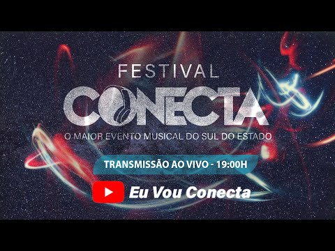 FESTIVAL CONECTA - 4ª Eliminatória 2022