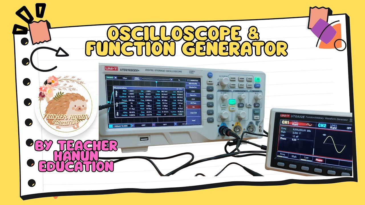 HOW TO USE OSCILLOSCOPE AND FUNCTION GENERATOR - YouTube