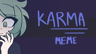 [KARMA MEME] ~OC animation~