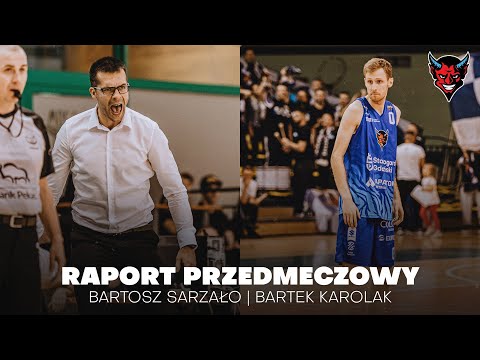 RAPORT | BARTOSZ SARZAŁO I BARTEK KAROLAK PRZED PIERWSZYM MECZEM DOMOWYM