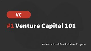 VC Track: #1 Venture Capital 101
