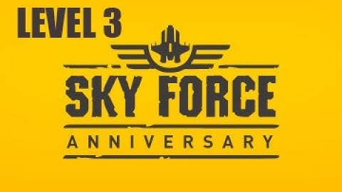 SKY FORCE 2014 LEVEL 3 NIGHTMARE DIFFICULTY !!!!!