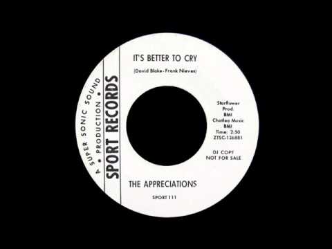 The Appreciations - It's Better To Cry