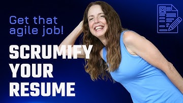 Scrumify Your Resume for Your Agile Career Path