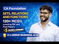 CA Foundation Sets , Relation &amp; Function l Full Coverage l MCQ's of PYQ's and SM l