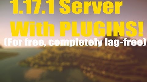 How To Create A FREE Spigot 1.17.1 Server With Plugins!  [2021 November]