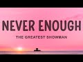 The Greatest Showman - Never Enough