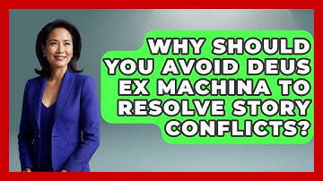 Why Should You Avoid Deus Ex Machina To Resolve Story Conflicts? - The Storytellers Room